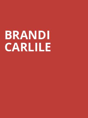 Brandi Carlile, Constellation Brands Performing Arts Center, Rochester