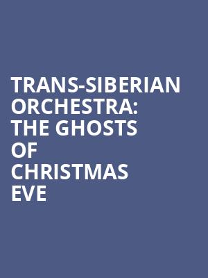 Trans-Siberian Orchestra: The Ghosts Of Christmas Eve Poster