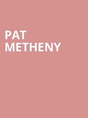Pat Metheny, Eastman Theatre, Rochester