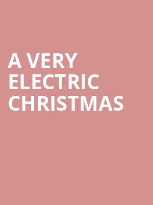 A Very Electric Christmas, Kodak Center, Rochester