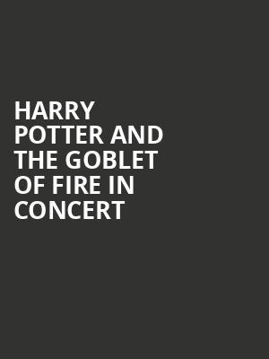 Harry Potter and the Goblet of Fire in Concert, Eastman Theatre, Rochester