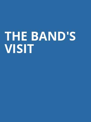 The Bands Visit, Rochester Auditorium Theatre, Rochester