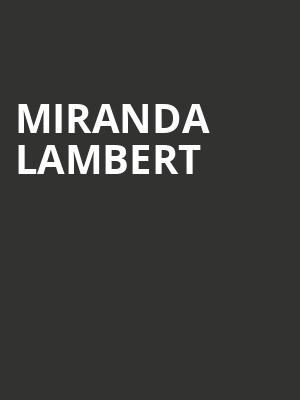 Miranda Lambert, Constellation Brands Performing Arts Center, Rochester