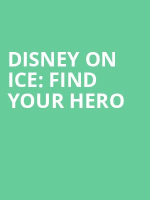 Disney On Ice Find Your Hero, Blue Cross Arena, Rochester