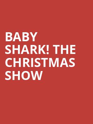 Baby Shark The Christmas Show, Kodak Center, Rochester