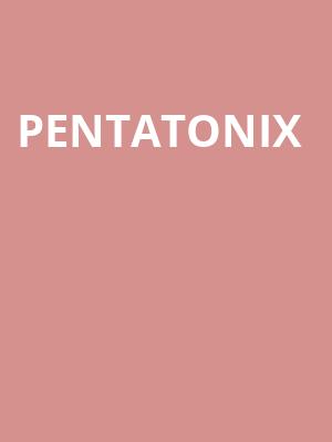 Pentatonix, Constellation Brands Performing Arts Center, Rochester