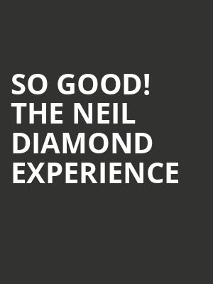 So Good The Neil Diamond Experience, Kodak Center, Rochester
