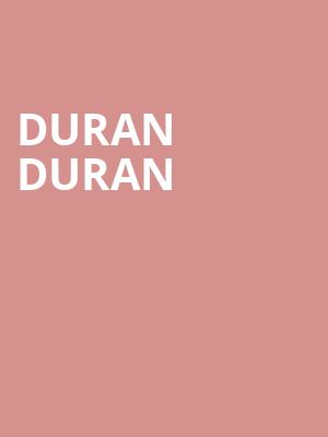 Duran Duran, Constellation Brands Performing Arts Center, Rochester