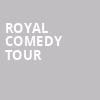 Royal Comedy Tour, Rochester Auditorium Theatre, Rochester