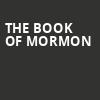 The Book of Mormon, Rochester Auditorium Theatre, Rochester