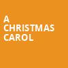 A Christmas Carol, Meadow Brook Theatre, Rochester