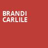 Brandi Carlile, Constellation Brands Performing Arts Center, Rochester