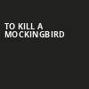 To Kill A Mockingbird, Rochester Auditorium Theatre, Rochester