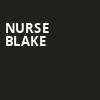 Nurse Blake, Rochester Auditorium Theatre, Rochester