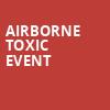 Airborne Toxic Event, Anthology, Rochester