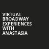 Virtual Broadway Experiences with ANASTASIA, Virtual Experiences for Rochester, Rochester