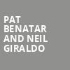 Pat Benatar and Neil Giraldo, Constellation Brands Performing Arts Center, Rochester